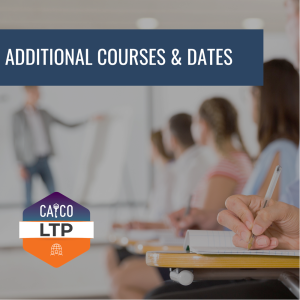 "Promotional image displaying a classroom setting with a blurred instructor pointing at a whiteboard and several focused students taking notes. The top of the image has a banner reading 'ADDITIONAL COURSES & DATES'. Logos with text 'CAICO' and 'LTP' are placed at the bottom center."